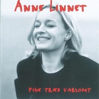 Pige Træd Varsomt - Anne Linnet