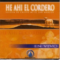He Ahi El Cordero - Miel San Marcos