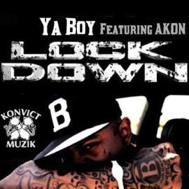 Lock Down (feat. Akon) Ya Boy