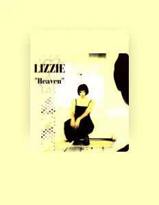Dengarkan Lizzie, tonton video musik, baca bio, lihat tanggal tur & lainnya!