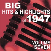 Big Hits & Highlights of 1947, Vol. 7, 2009