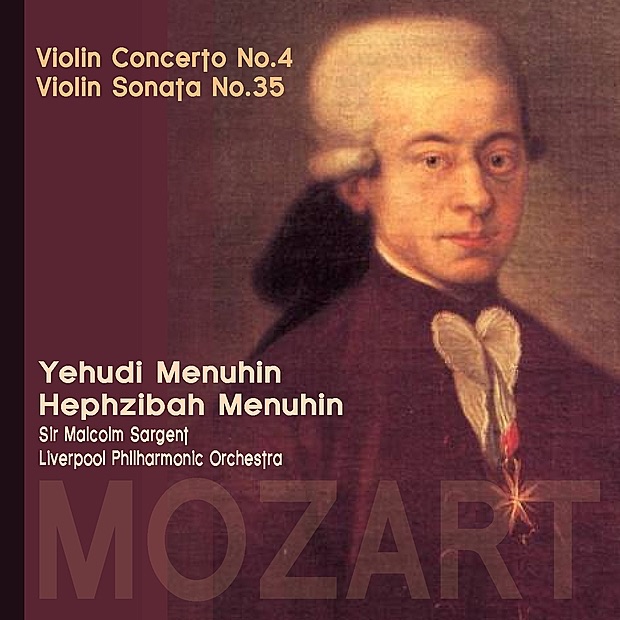 Обложка альбома «Mozart: Violin Concerto No. 4; Violin Sonata No. 35» — Yehudi Menuhin, Sir Malcolm Sargent, Hephzibah Menuhin & Liverpool Philharmonic Orchestra