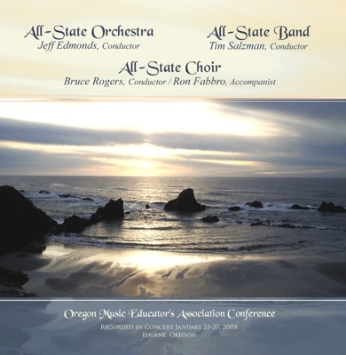 Oregon Music Educator's Association 2008 All State Orchestra Band Choir
