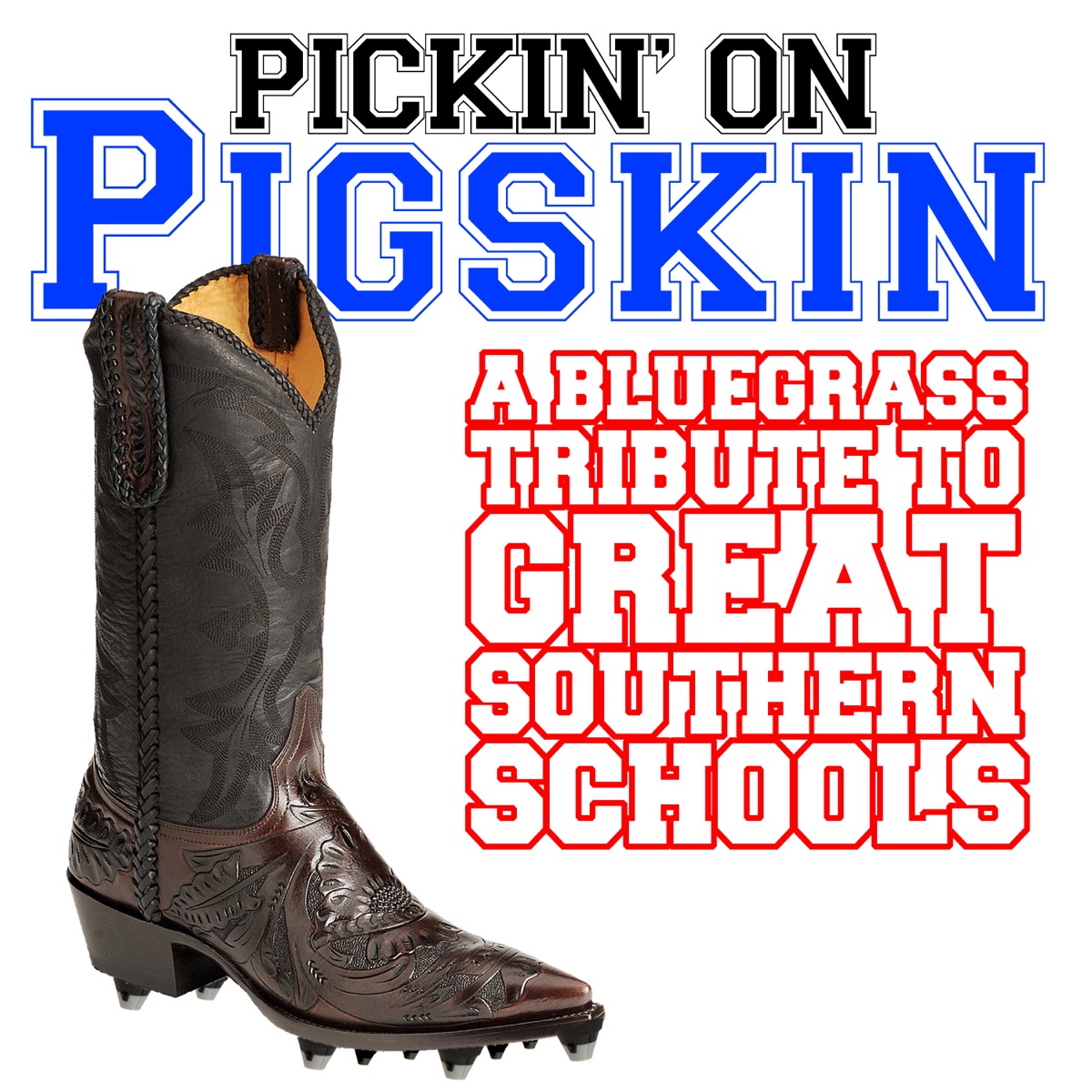 Pickin' On Pigskin: A Bluegrass Tribute to Great Southern Schools cover art