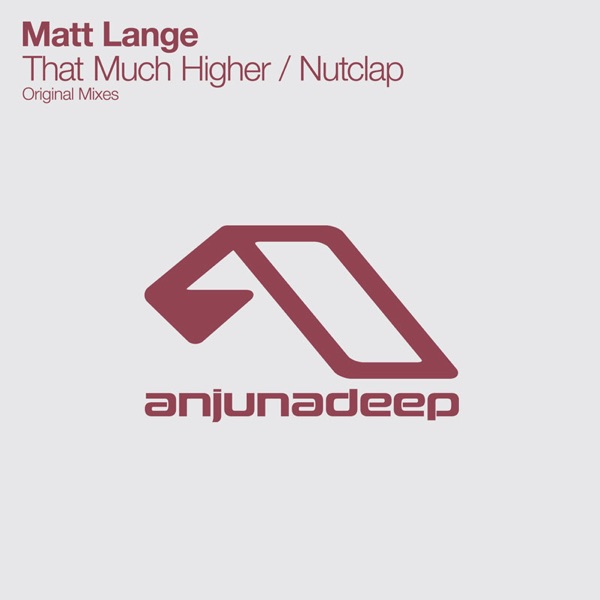 That Much Higher / Nutclap - Single - Matt Lange