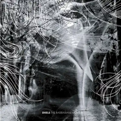 Listen to The Barbarians Move In by Duels