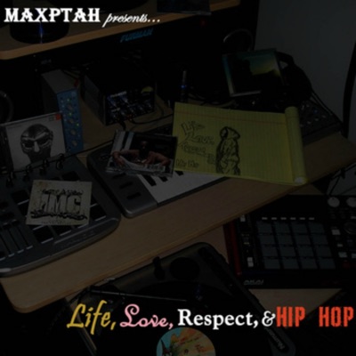 Life, Love, Respect, & Hip Hop