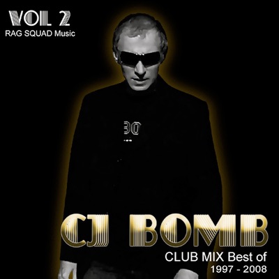 CJ Bomb Club Mix Best of 1997-2008 Vol. 2
