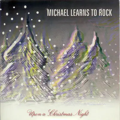 Upon a Christmas Night - Single - Michael Learns To Rock