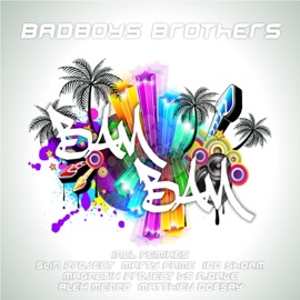 Bam Bam (feat. Alex Menco) [Alex Menco Remix] Badboys Brothers