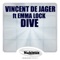 Dive (feat. Emma Lock) - Vincent de Jager lyrics