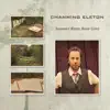 Channing Eleton - Up On This Ridge