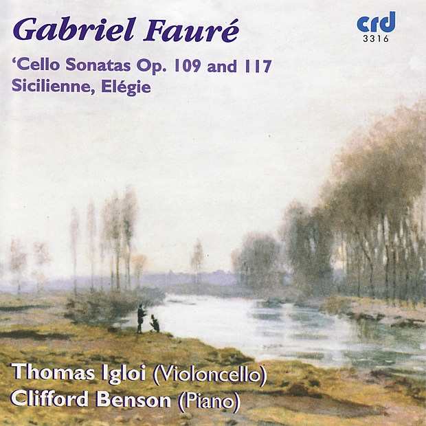 Обложка альбома «Fauré: Cello Sonatas, Sicilienne, Elégie» — Clifford Benson & Thomas Igloi
