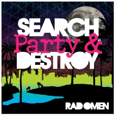 Listen to Search Party and Destroy by Rad Omen