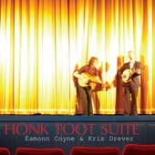 Éamonn Coyne & Kris Drever - Honk Toot Sweet