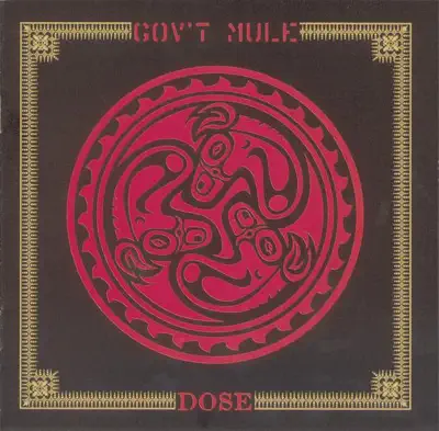 Listen to Dose by Gov't Mule