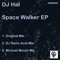 Space Walker (Michael Morph Mix) - DJ Hal lyrics