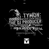 Never Look Back / the Difference Between - Single - Tymon & The DJ Producer
