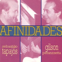 Sebastiao Tapajos: Afinidades - Gilson Peranzzetta & Sebastião Tapajós