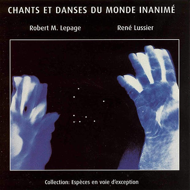 Обложка альбома «Chants Et Danses Du Monde Inanimé» — Robert Marcel Lepage & René Lussier
