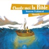 Chante-moi la Bible - Nouveau Testament