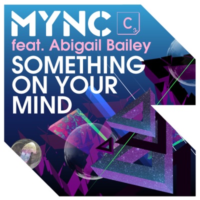 Something On Your Mind (Remixes) [feat. Abigail Bailey] - EP