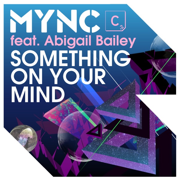 Something On Your Mind (Remixes) [feat. Abigail Bailey]