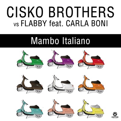 Cisko Brothers & Flabby - Mambo Italiano (Cisko Brothers vs. Giacomo Ghinazzi Radio Edit)