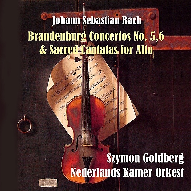 Обложка альбома «Bach: Brandenburg Concertos No. 5,6 & Sacred Cantatas for Alto» — Nederlands Kamer Orkest, Szymon Goldberg & Aafje Heynis