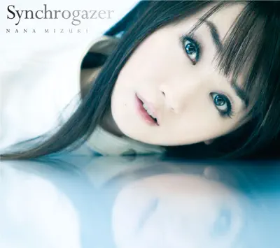 Nana Mizuki adlı sanatçının Synchrogazer - Single albümünü dinle