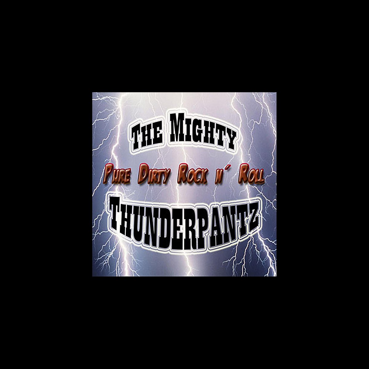 ‎Pure Dirty Rock 'n' Roll - EP - Album by The Mighty Thunderpantz ...