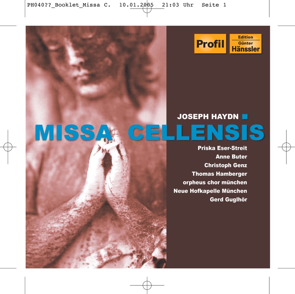 Обложка альбома «Haydn: Mass No. 3 In C Major, "Missa Cellensis"» — Thomas Hamberger, Priska Eser-Streit, Anne Buter, Gerd Guglhör, Munich Orpheus Choir, Munich Neue Hofkapelle & Christoph Genz