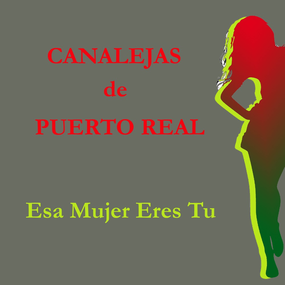 Обложка альбома «Esa Mujer Eres Tu» — Canalejas de Puerto Real