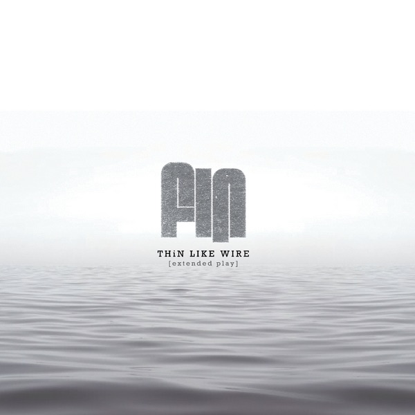 Thin Like Wire - EP