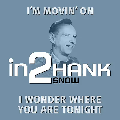 in2Hank Snow - Volume 1 - Single - Hank Snow