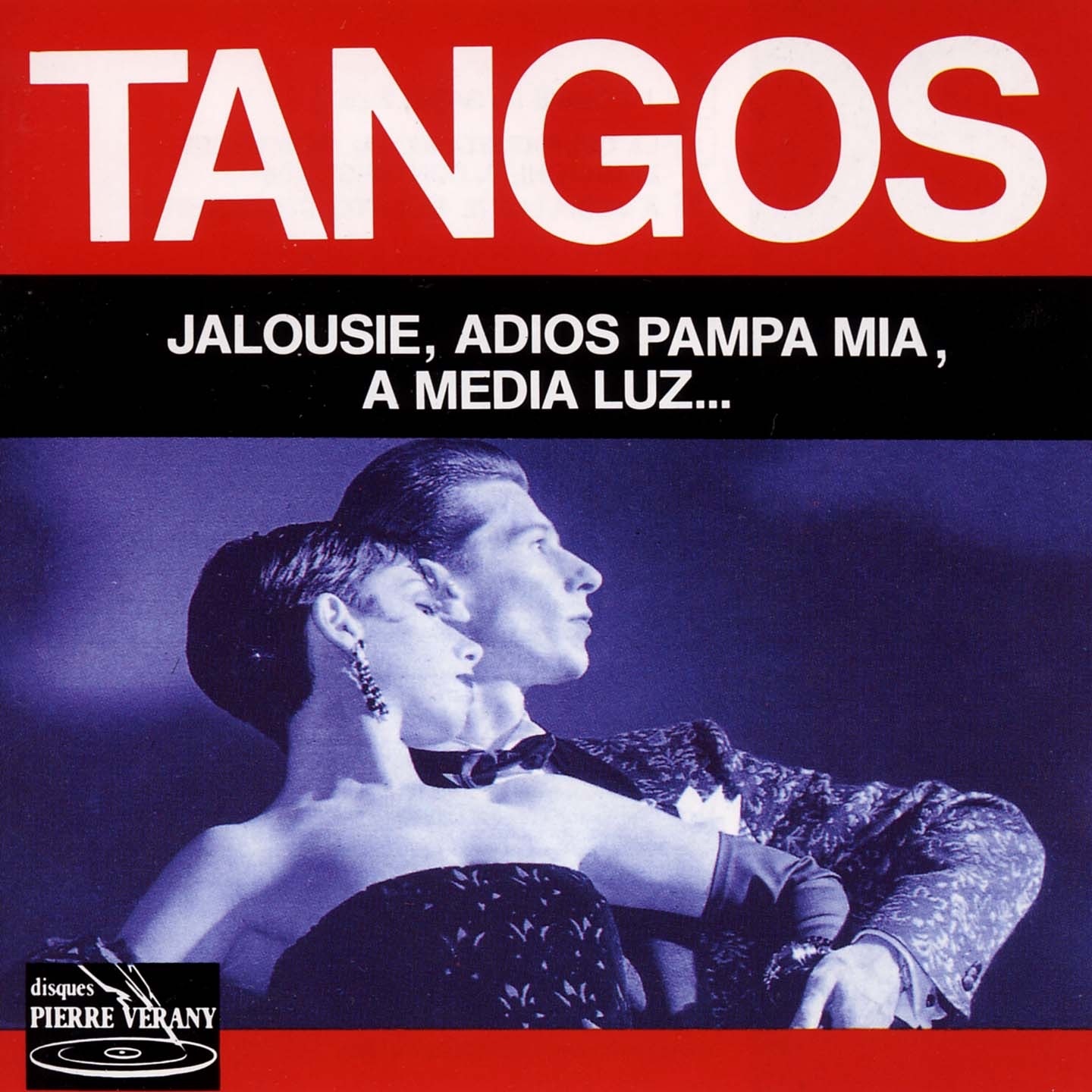Tangos : Jalousie, Adiós Pampa Mia, a Media Luz...