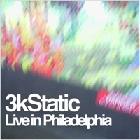 Live In Philadelphia - EP - 3kStatic
