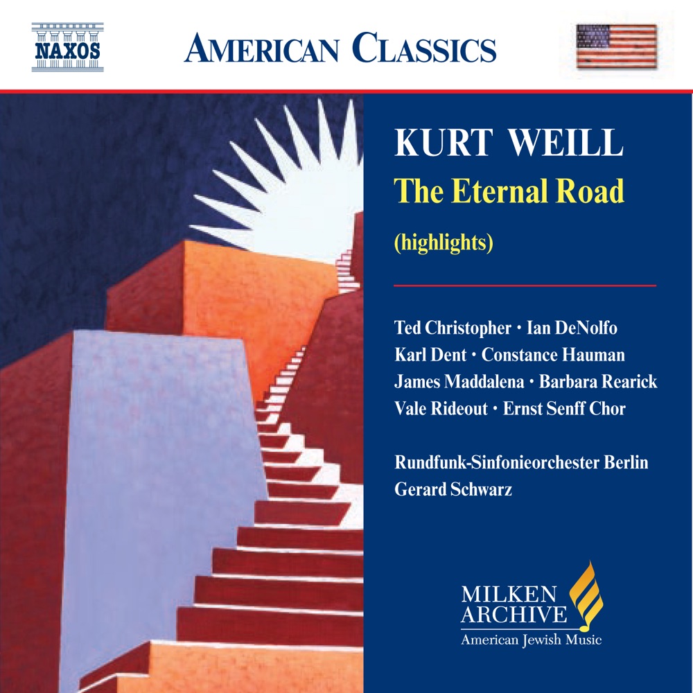 Обложка альбома «Weill: Eternal Road (The) (Highlights)» — Ian DeNolfo, Ted Christopher, Vale Rideout, Karl Dent, Hanna Wollschlager, James Maddalena, Constance Hauman, Barbara Rearick, Gerard Schwarz, Sigurd Brauns, Ernst Senff Chor, Berlin Radio Children's Choir, Rundfunk-Sinfonieorchester Berlin & Manfred Roost