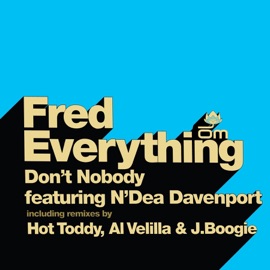 Don't Nobody (Hot Toddy Remix) Fred Everything