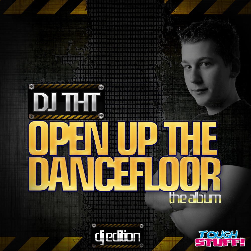 Обложка альбома «Open Up the Dancefloor (DJ Edition)» — DJ THT