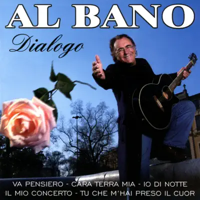 Al Bano Carrisi adlı sanatçının DIALOGO albümünü dinle