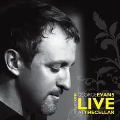 Live At the Cellar - George Evans Live At the Cellar - George Evans
