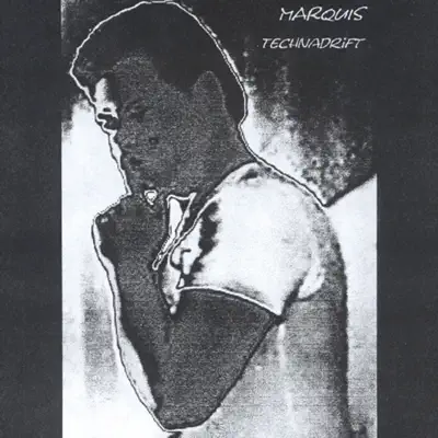 Listen to Technadrift by Marquis