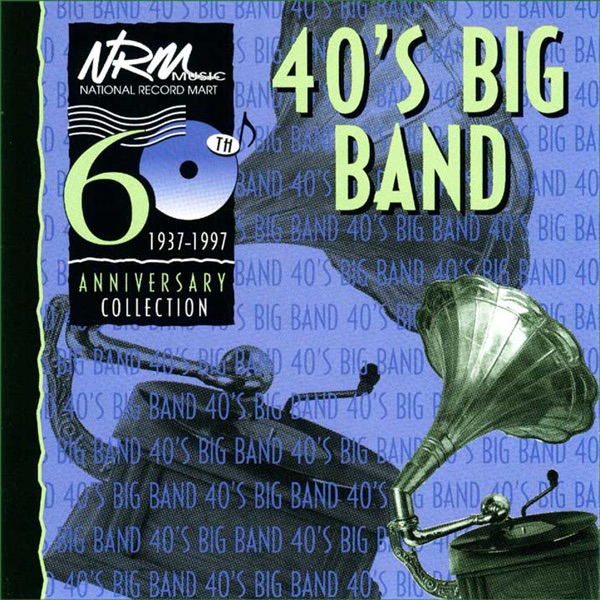 40'S BIG BAND, National Record Mart's 60th Anniversary Collection