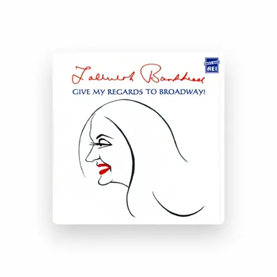 Listen to Tallulah Bankhead, watch music videos, read bio, see tour dates & more!