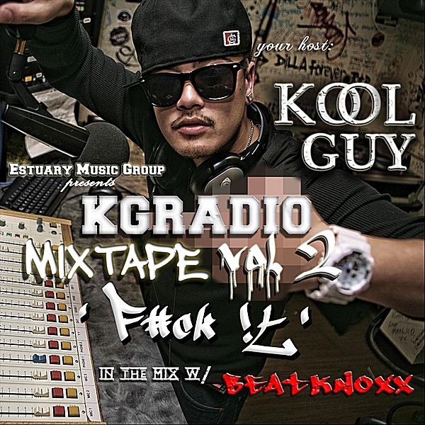 Kgradio Mixtape, Vol. 2 "F#Ck It"