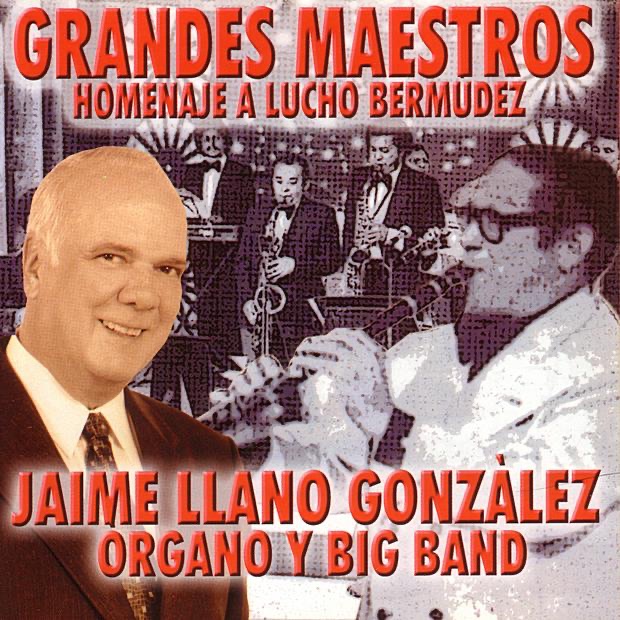 Homenaje a Lucho Bermúdez (Re-mastered)