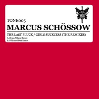 The Last Pluck / Girls Suckcess (The Remixes) - Single - Marcus Schossow