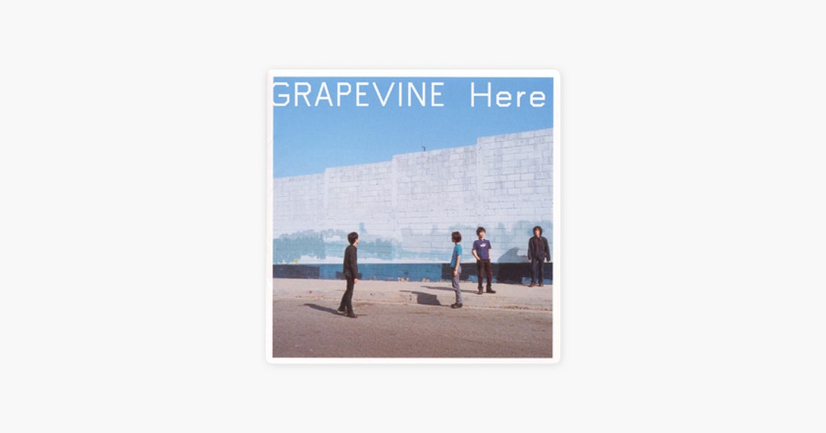 Here - GRAPEVINEのアルバム - Apple Music