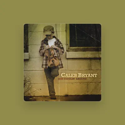 Listen to Caleb Bryant, watch music videos, read bio, see tour dates & more!